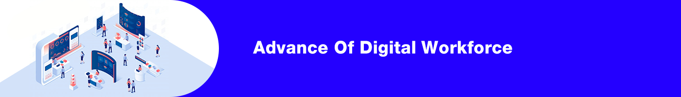 advance of digital workforce